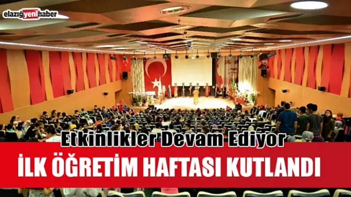 Elazığ'da İlköğretim Haftası kutlandı