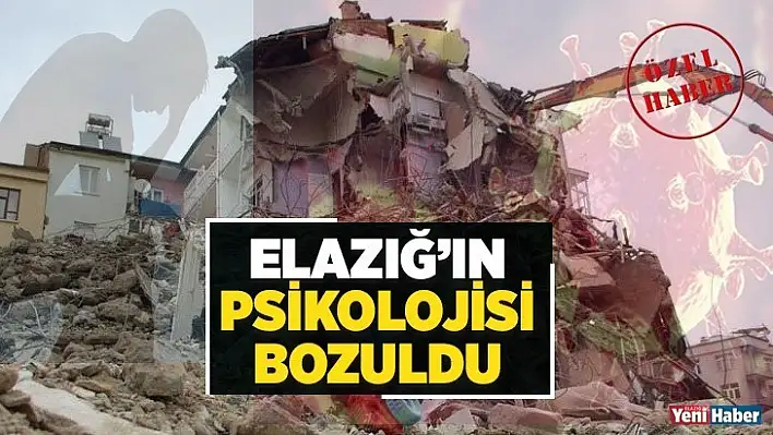 Elazığ'ın Psikolojisi Bozuldu