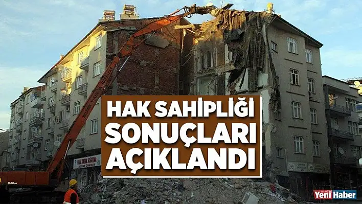 Hak Sahipliği Sonuçları Açıklandı 