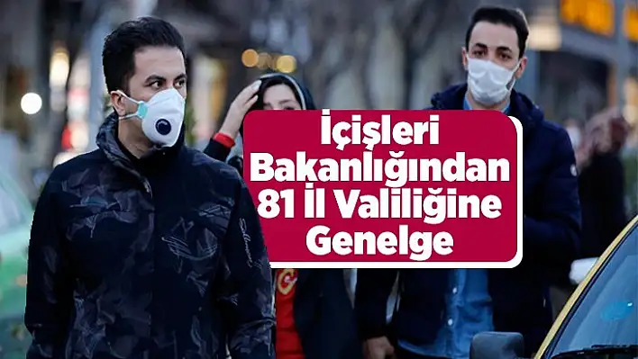 İçişleri Bakanlığından 81 İl Valiliğine Genelge