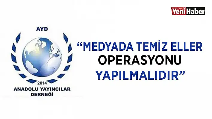 'Medyada Temiz Eller Operasyonu Yapılmalıdır'