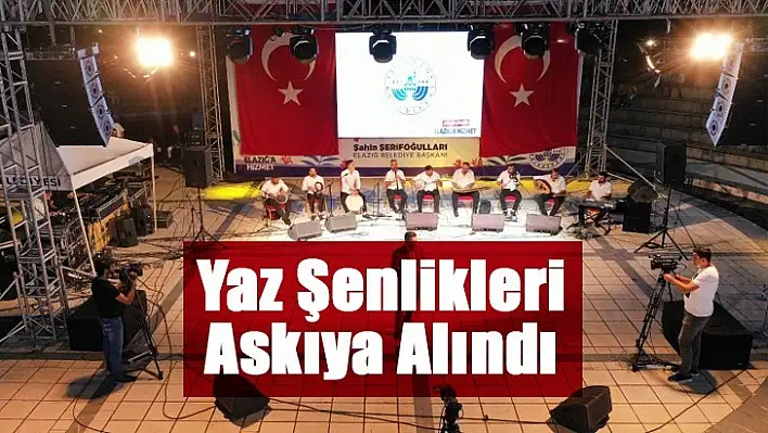 Yaz Şenlikleri Askıya Alındı