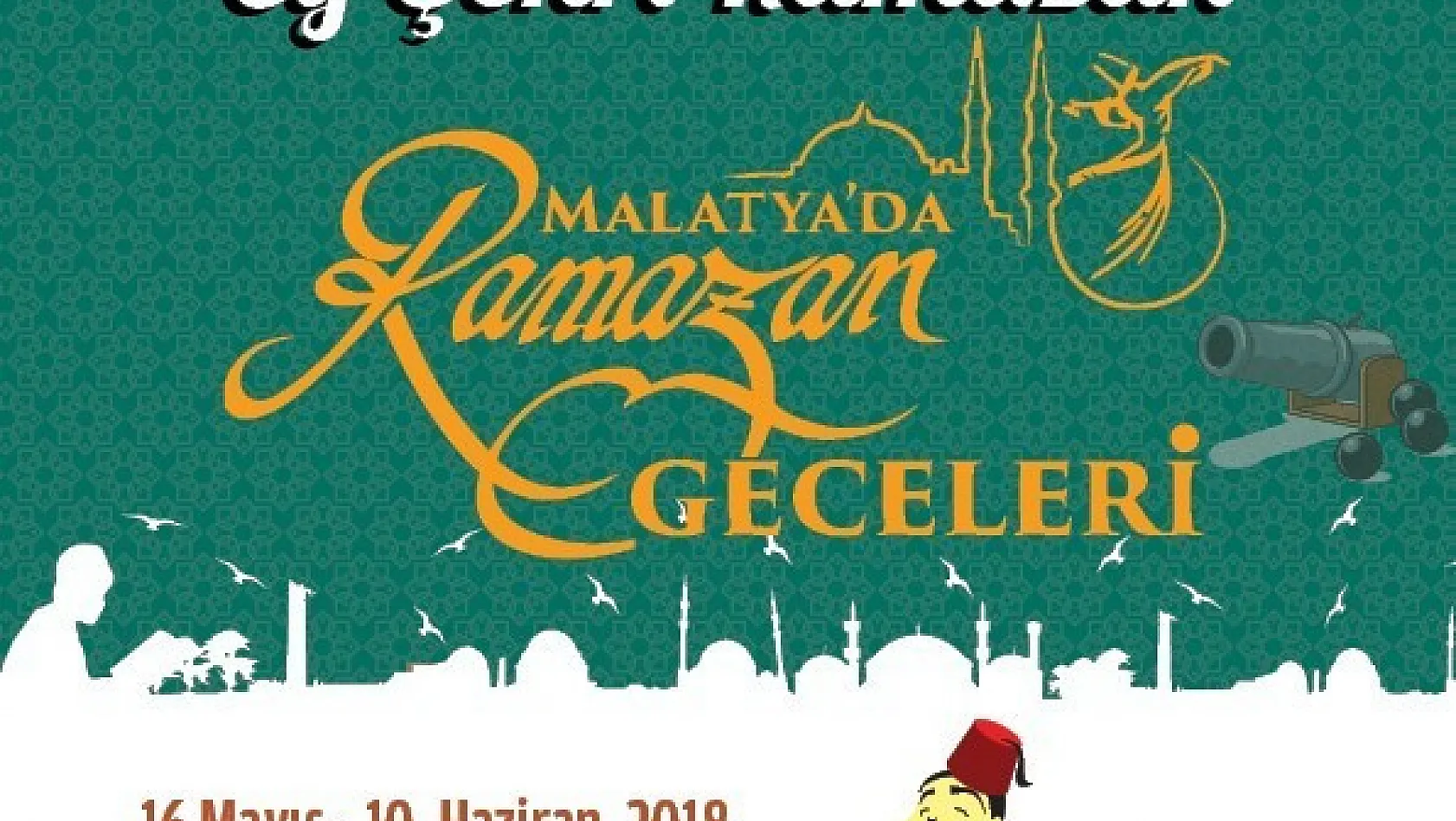 Malatya'da Ramazan geceleri başlıyor 