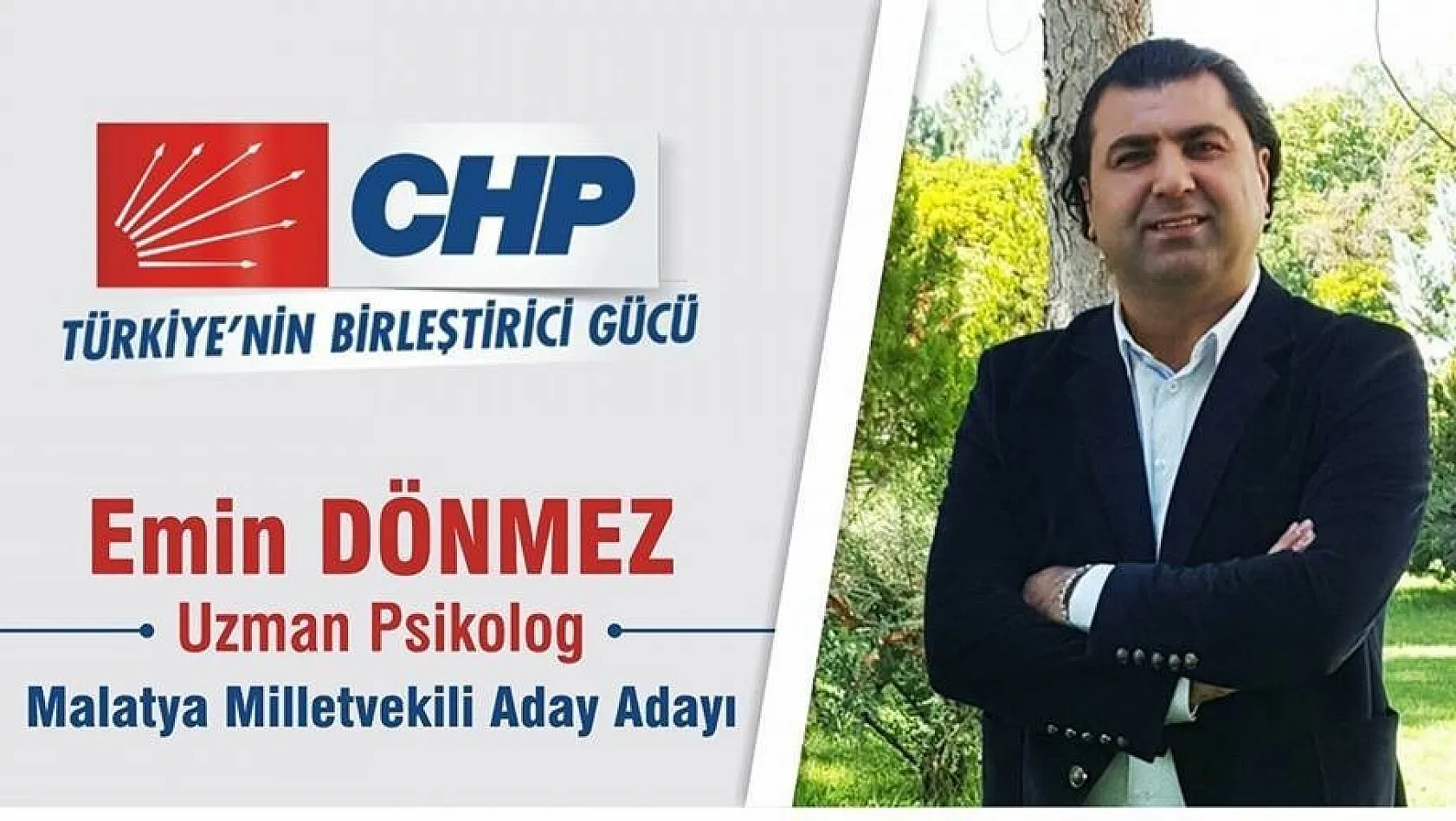 CHP Malatya Milletvekili Aday Adayı Emin Dönmez: 