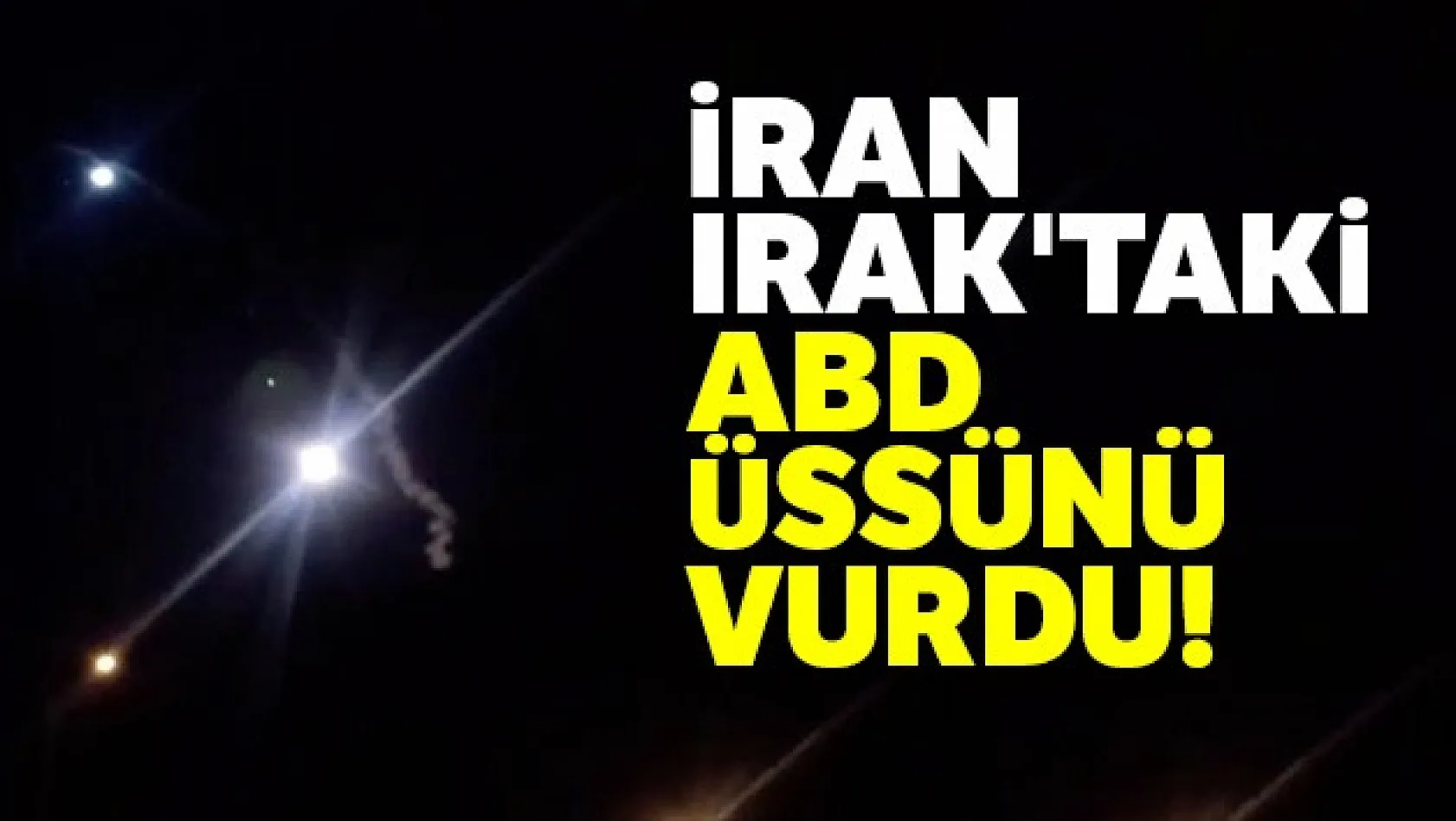 İran, ABD Üssüne 12 Füze Attı!