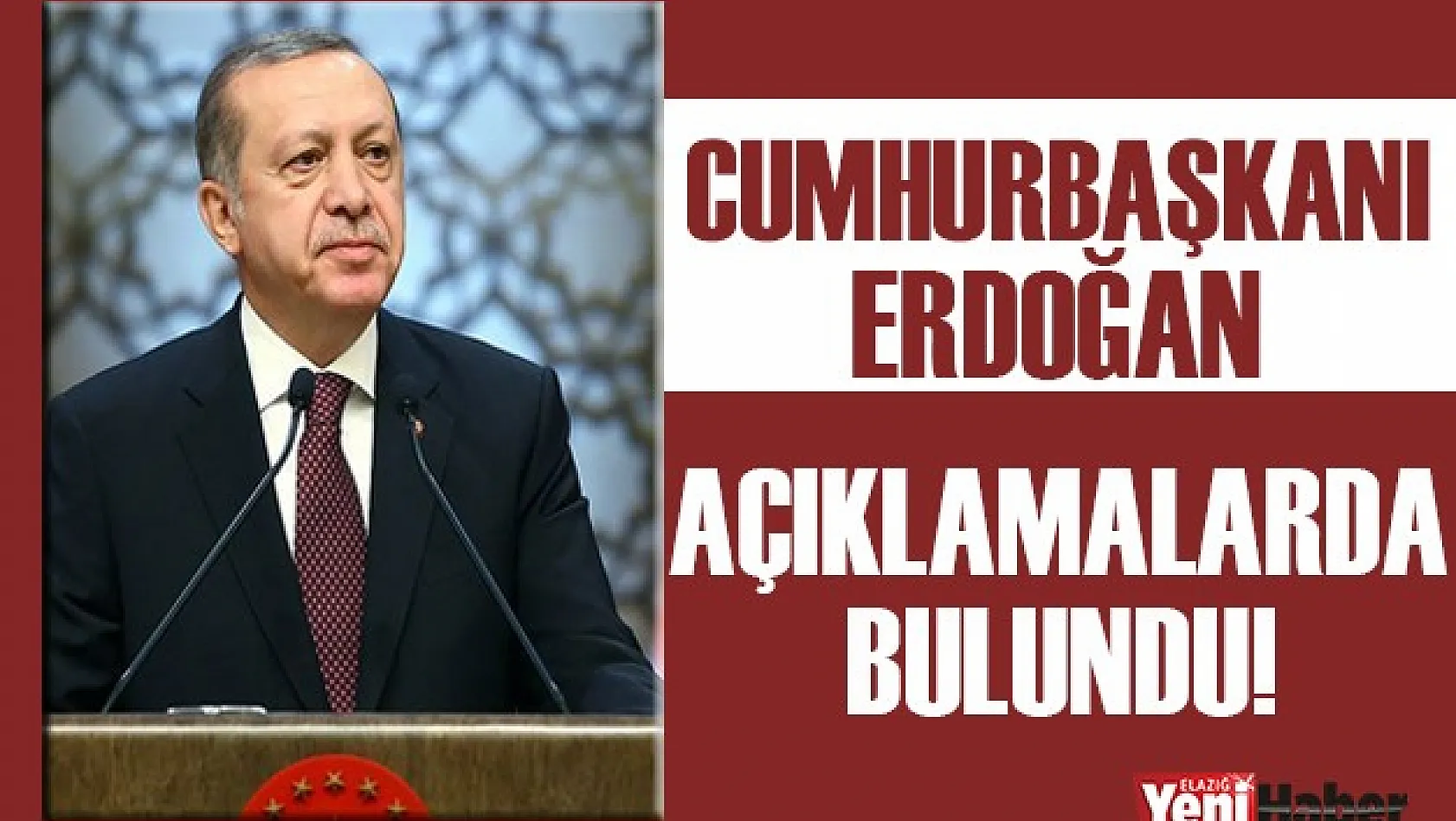 Erdoğan Önemli Açıklamalarda Bulundu