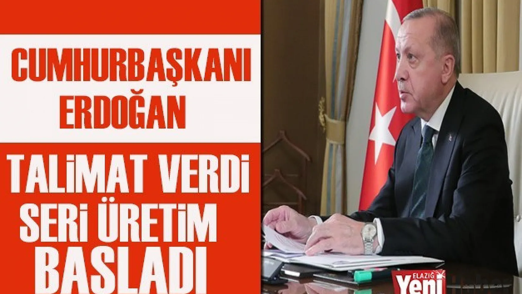 Erdoğan Talimat Verdi, Seri Üretim Başladı
