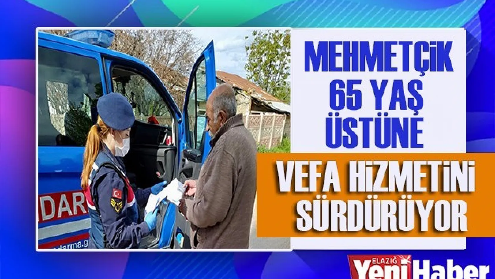 Mehmetçik, 65 Yaş Üstüne Vefa Hizmetini Sürdürüyor