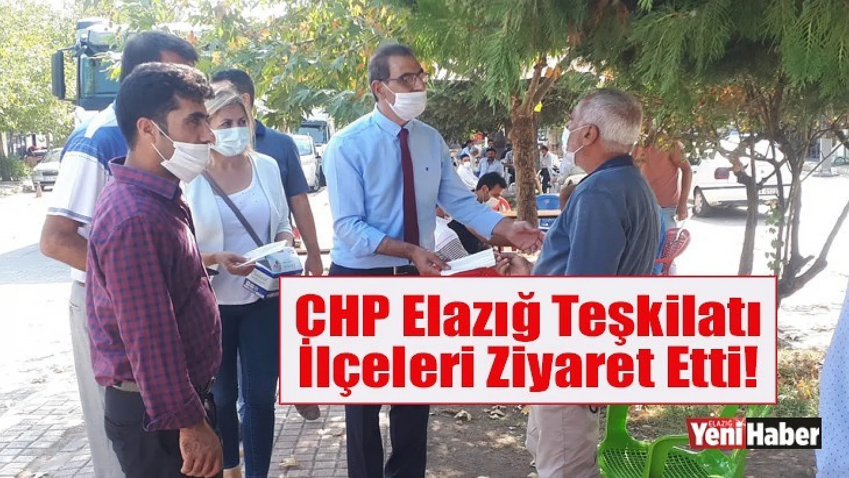 CHP Elazığ Teşkilatı İlçeleri Ziyaret Etti!