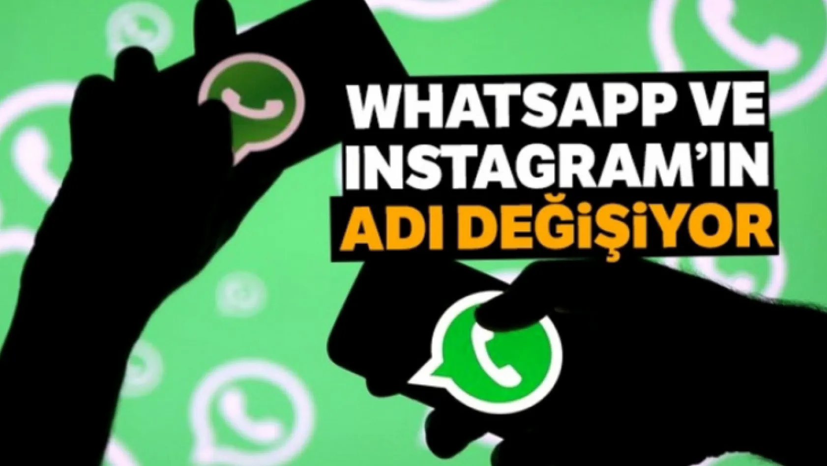 WhatsApp ve Instagram Değişiyor!