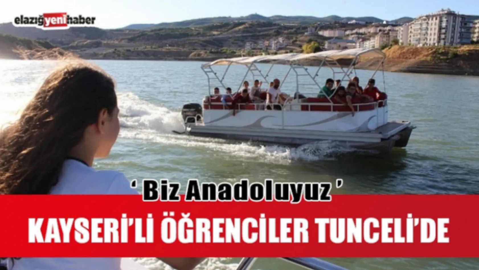 Kayseri'den Tunceli'ye 'Biz Anadolu'yuz' gezisi
