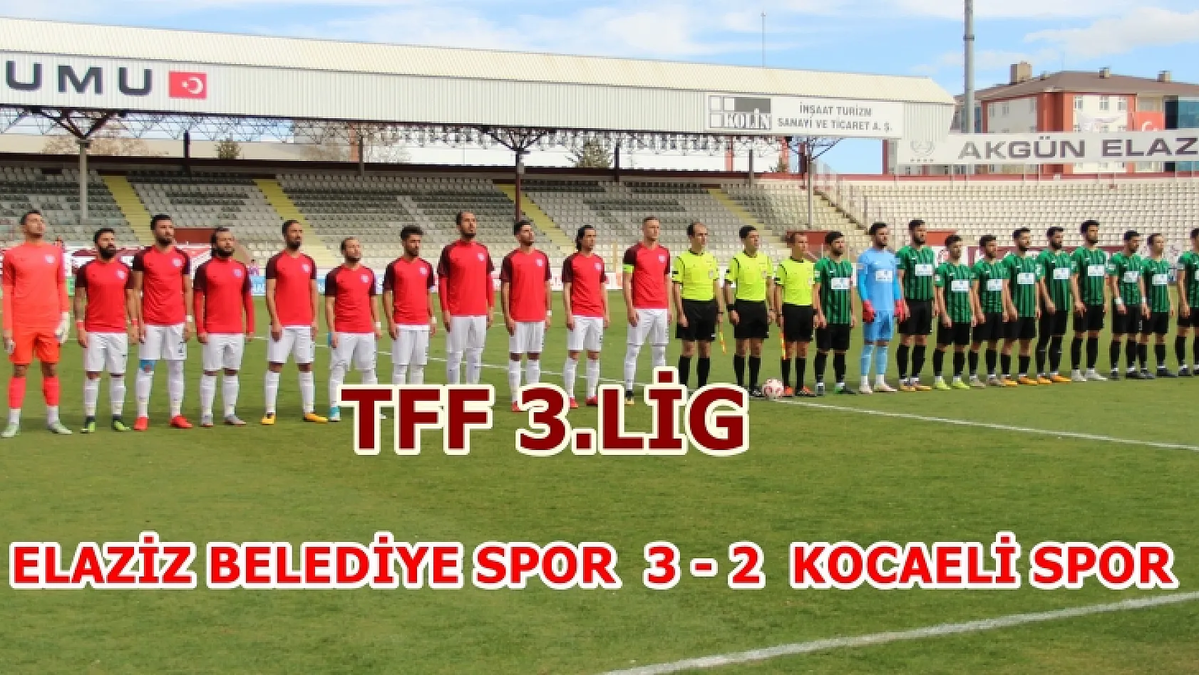 Elaziz Belediye Spor  3 - 2 Kocaeli Spor