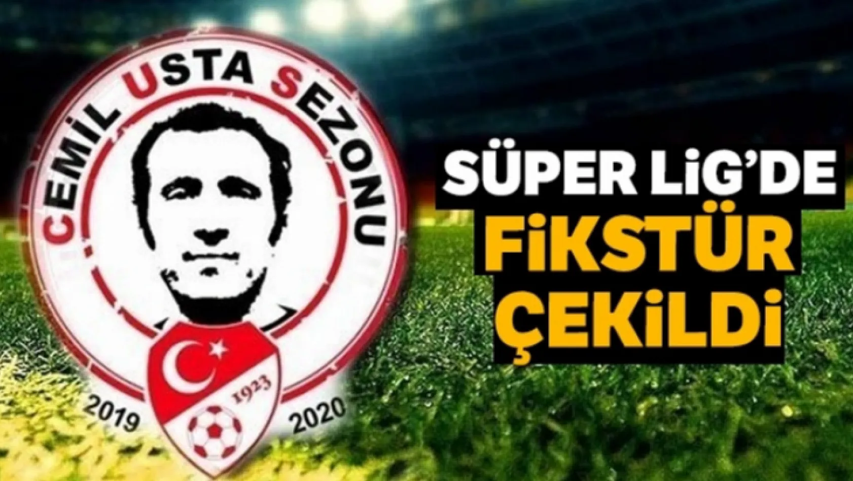 Süper Lig'de Fikstür Çekildi!