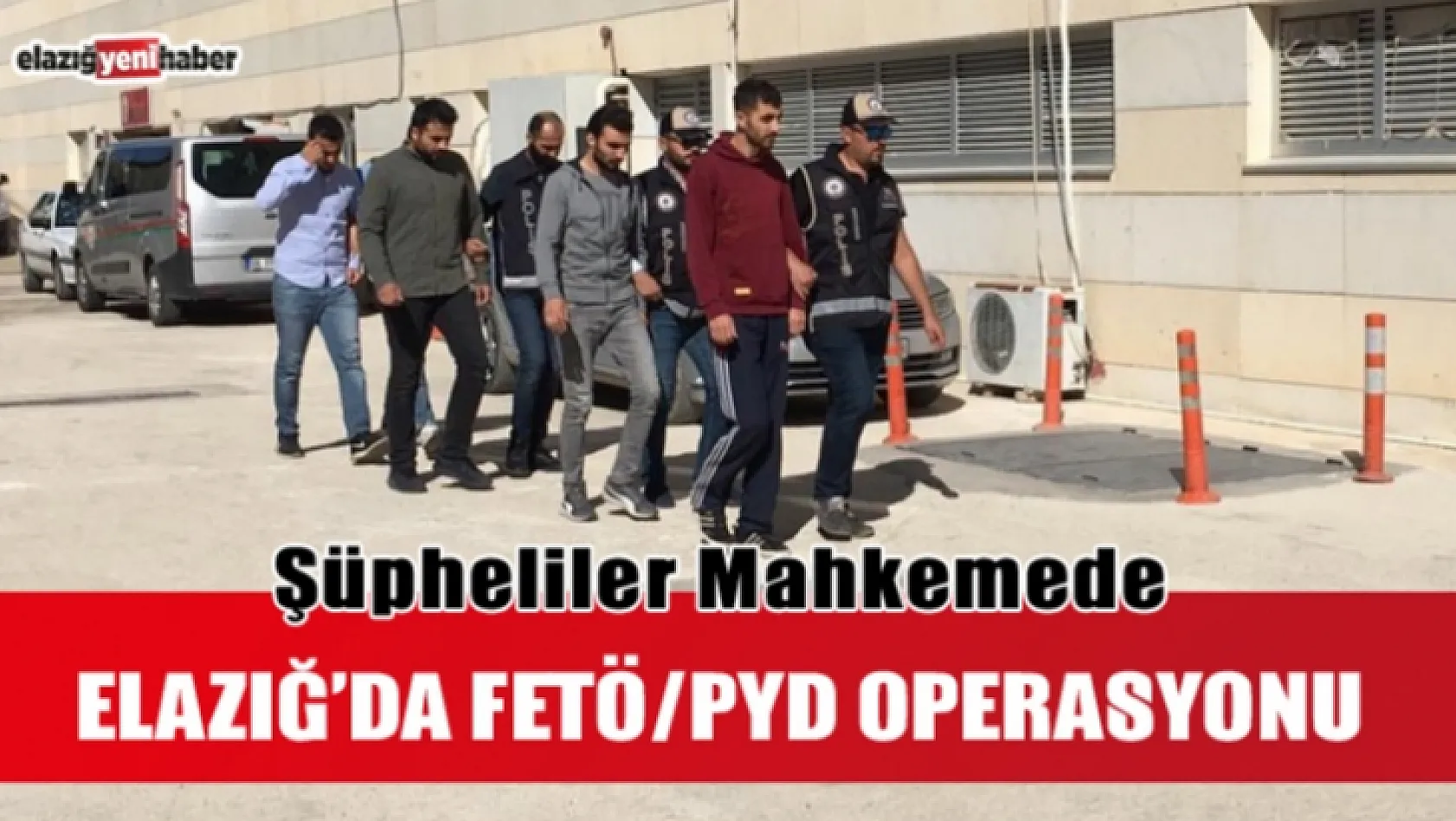 Elazığ'da FETÖ/PDY Operasyonu