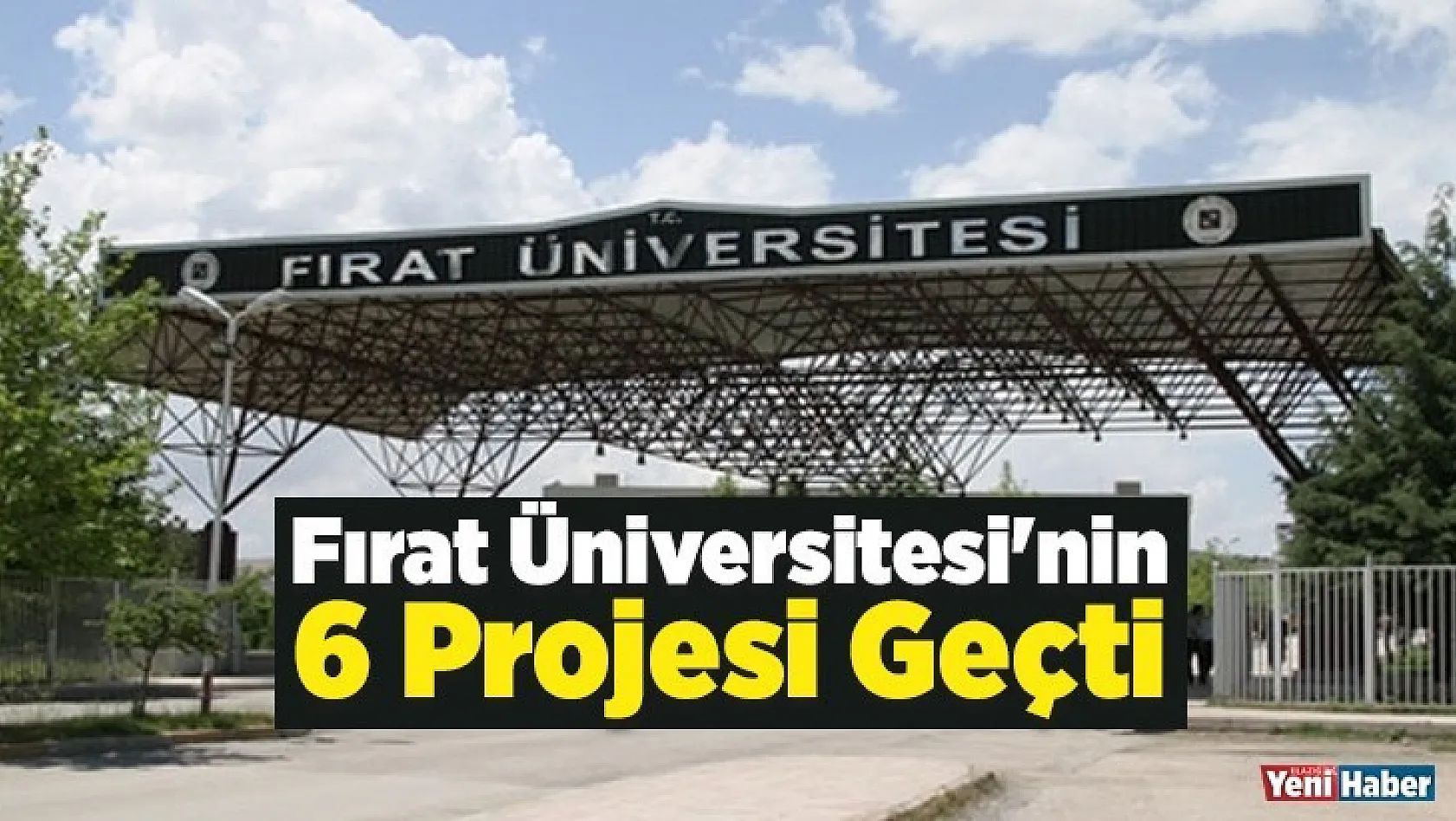 Fırat Üniversitesi'nin 6 Projesi Geçti