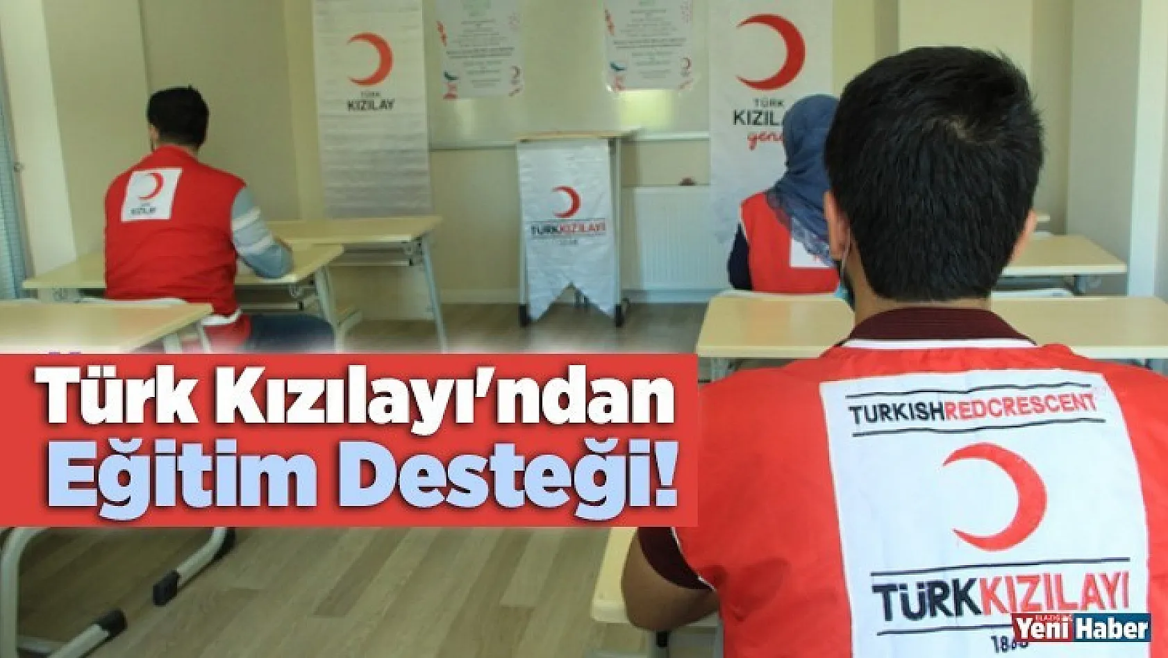 Türk Kızılayı'ndan Eğitim Desteği!