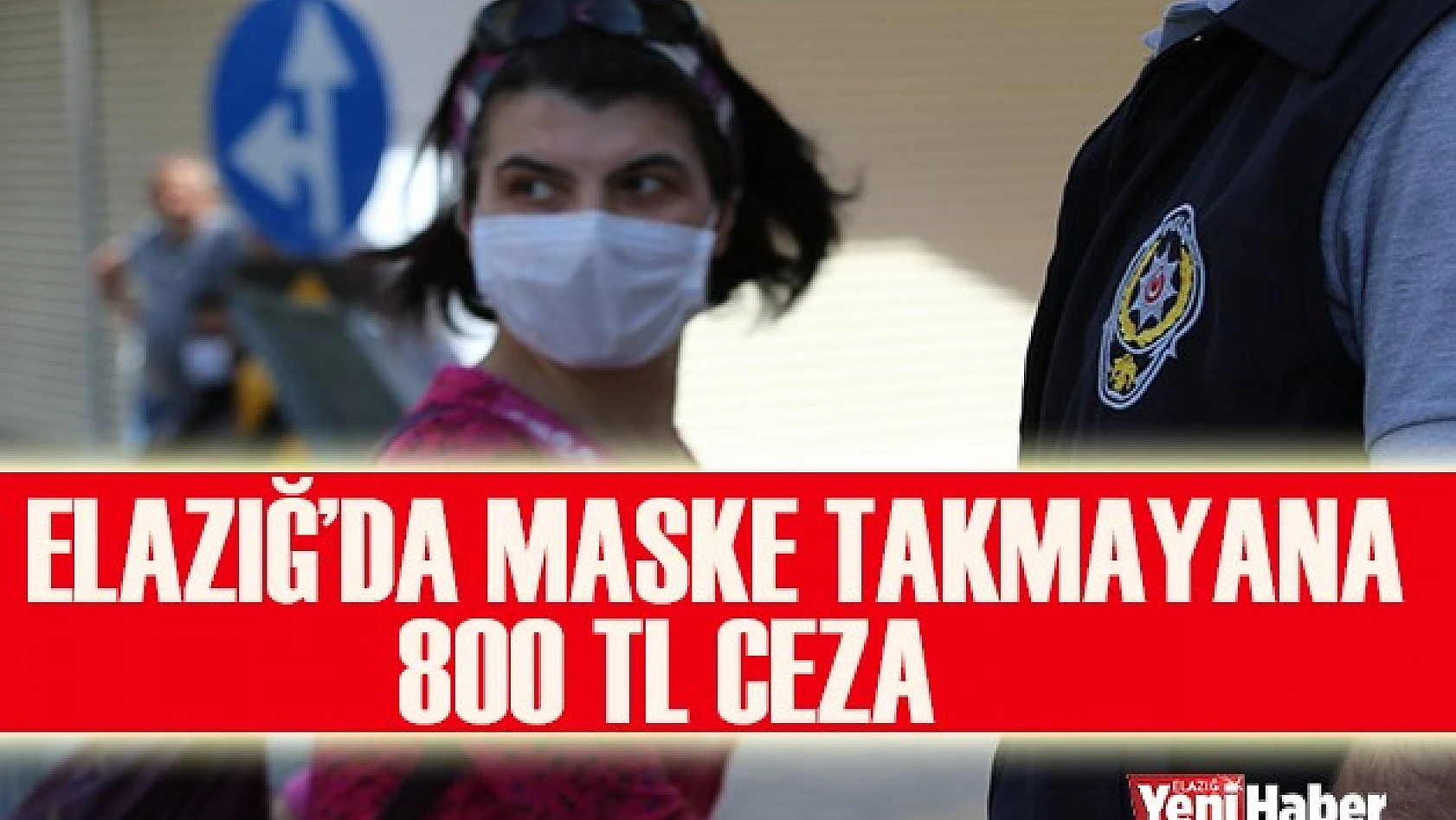 Maske Takmayana 800 TL Ceza