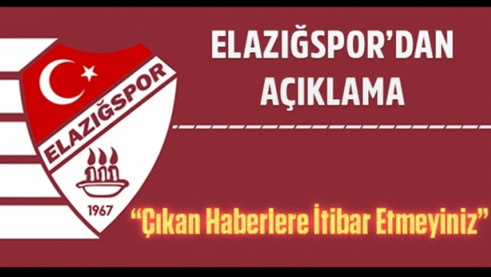 Elazığspor'dan Kamuoyuna Açıklama!